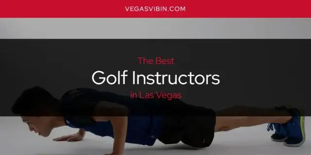 The Absolute Best Golf Instructors in Las Vegas  [Updated 2024]