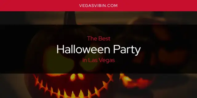 The Absolute Best Halloween Party in Las Vegas  [Updated 2024]