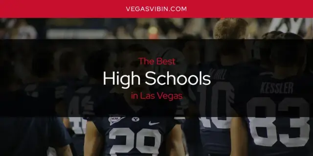 The Absolute Best High Schools in Las Vegas  [Updated 2024]