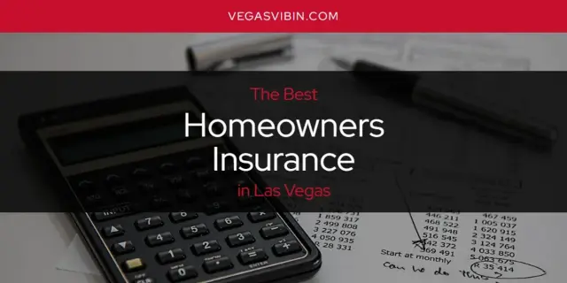 The Absolute Best Homeowners Insurance in Las Vegas  [Updated 2024]