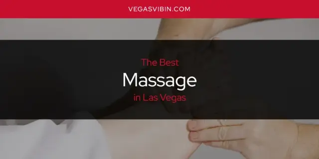 Las Vegas' Best Massage [Updated 2024]