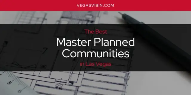 Las Vegas' Best Master Planned Communities [Updated 2024]