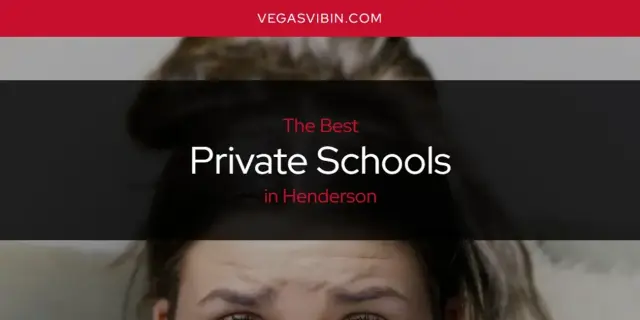 Henderson's Best Private Schools [Updated 2024]
