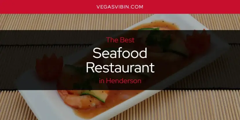 Henderson's Best Seafood Restaurant [Updated 2024]