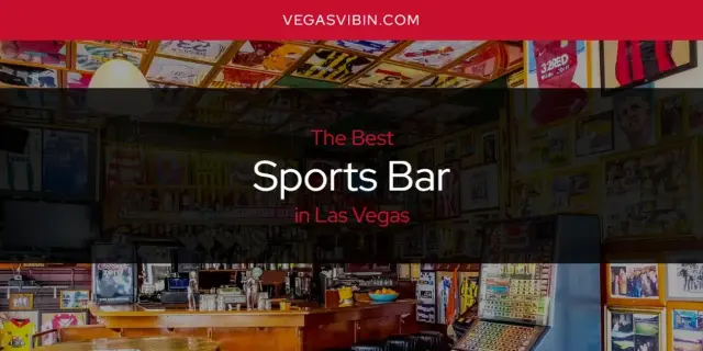 Las Vegas' Best Sports Bar [Updated 2024]