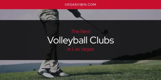 Las Vegas' Best Volleyball Clubs [Updated 2024]