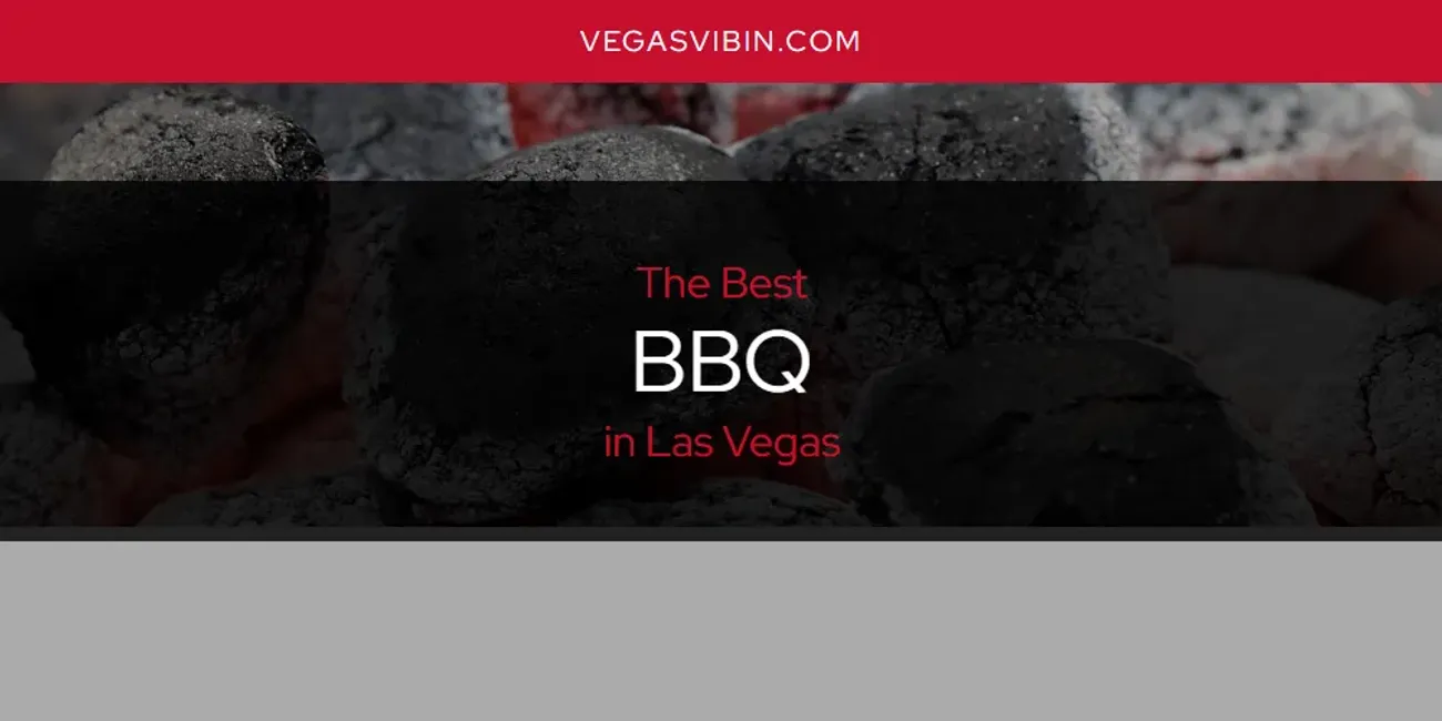 Las Vegas' Best BBQ [Updated 2025]