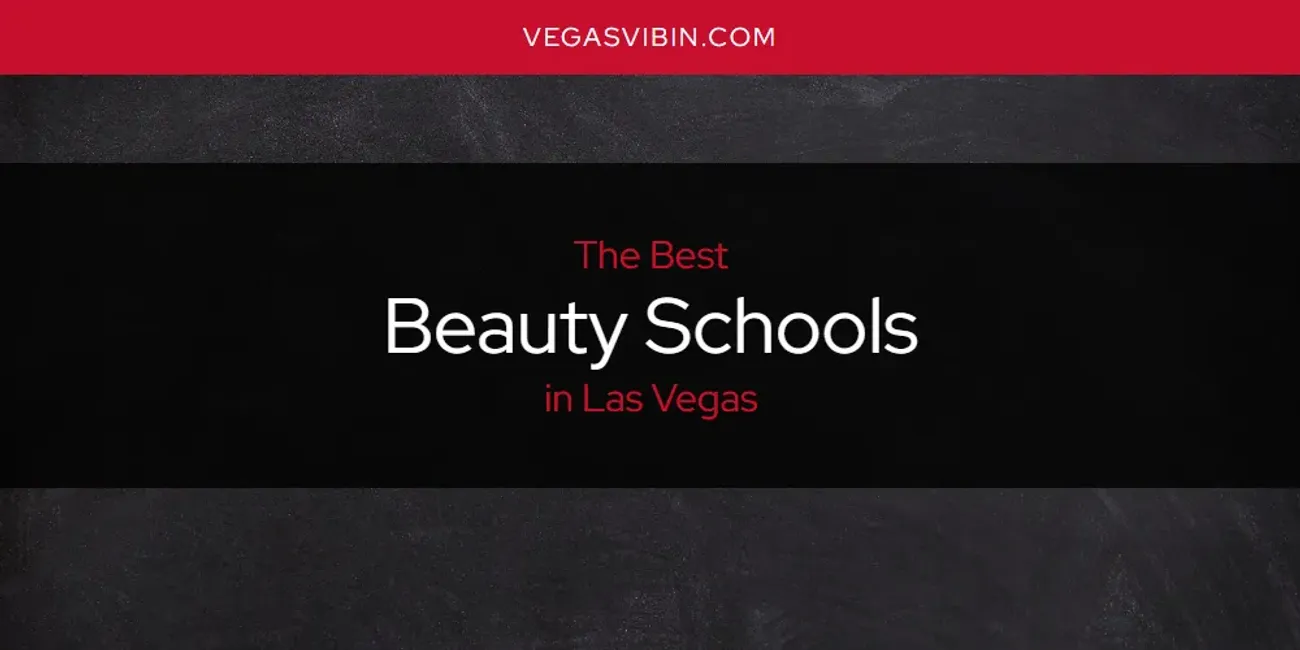 Las Vegas' Best Beauty Schools [Updated 2025]