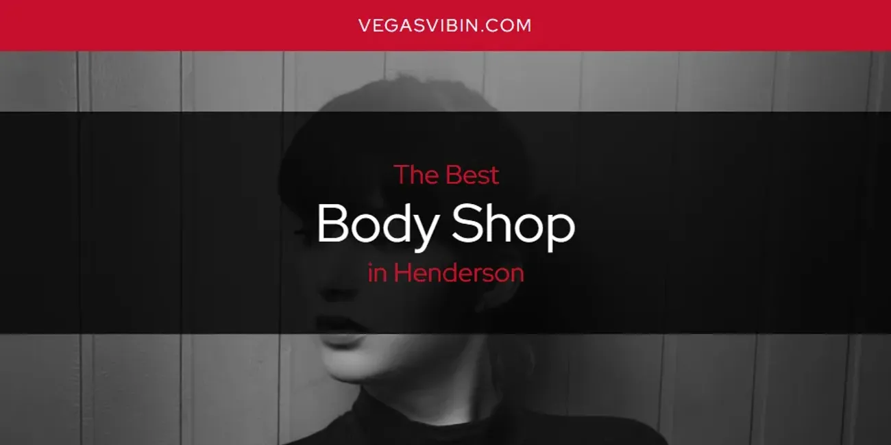 The Absolute Best Body Shop In Henderson [Updated 2024] - VegasVibin'