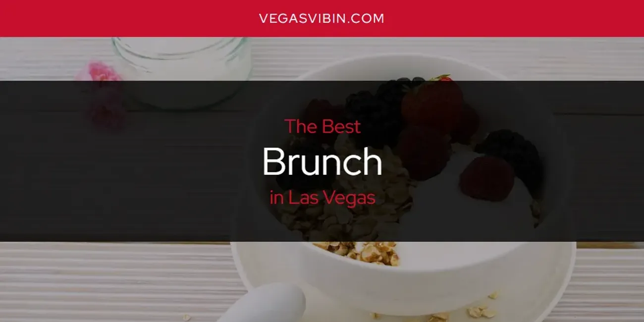 Las Vegas' Best Brunch [Updated 2025]