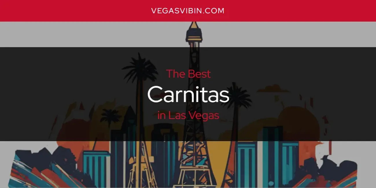 Las Vegas' Best Carnitas [Updated 2025]