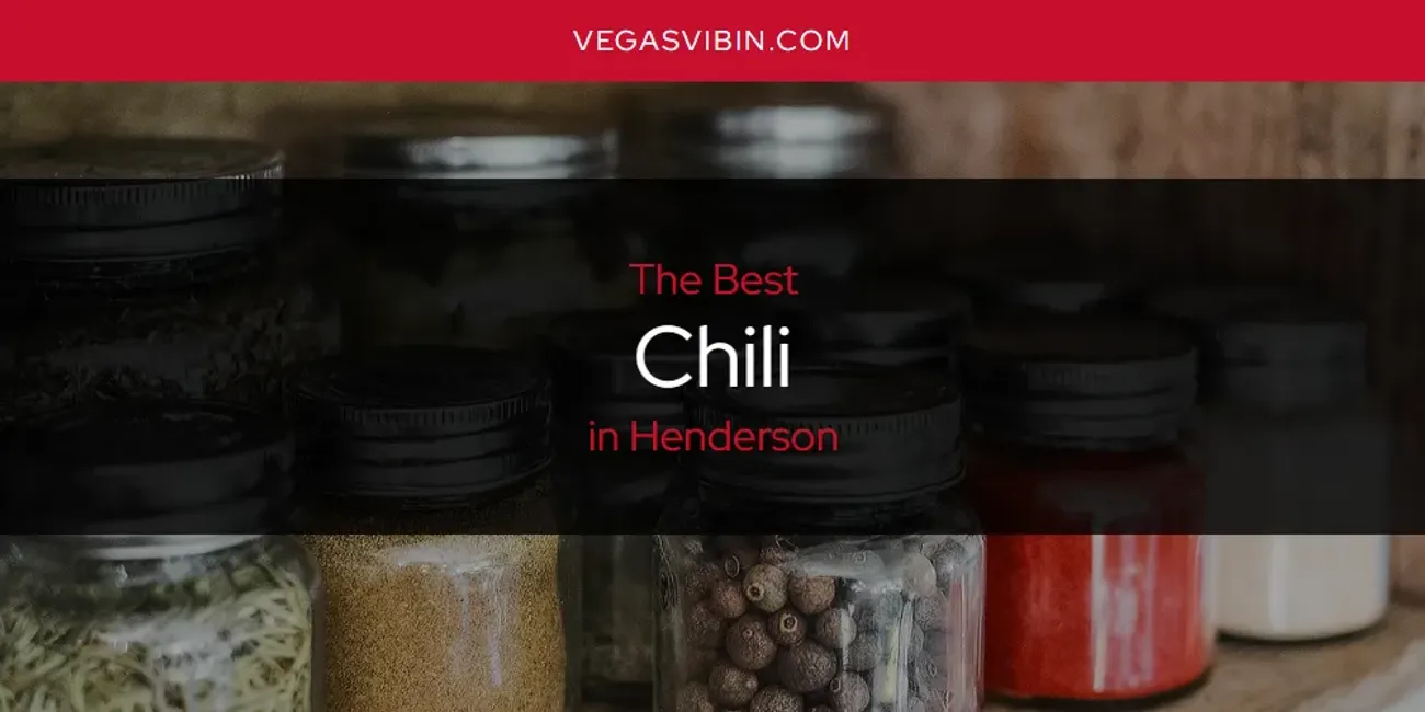 The Absolute Best Chili in Henderson  [Updated 2025]
