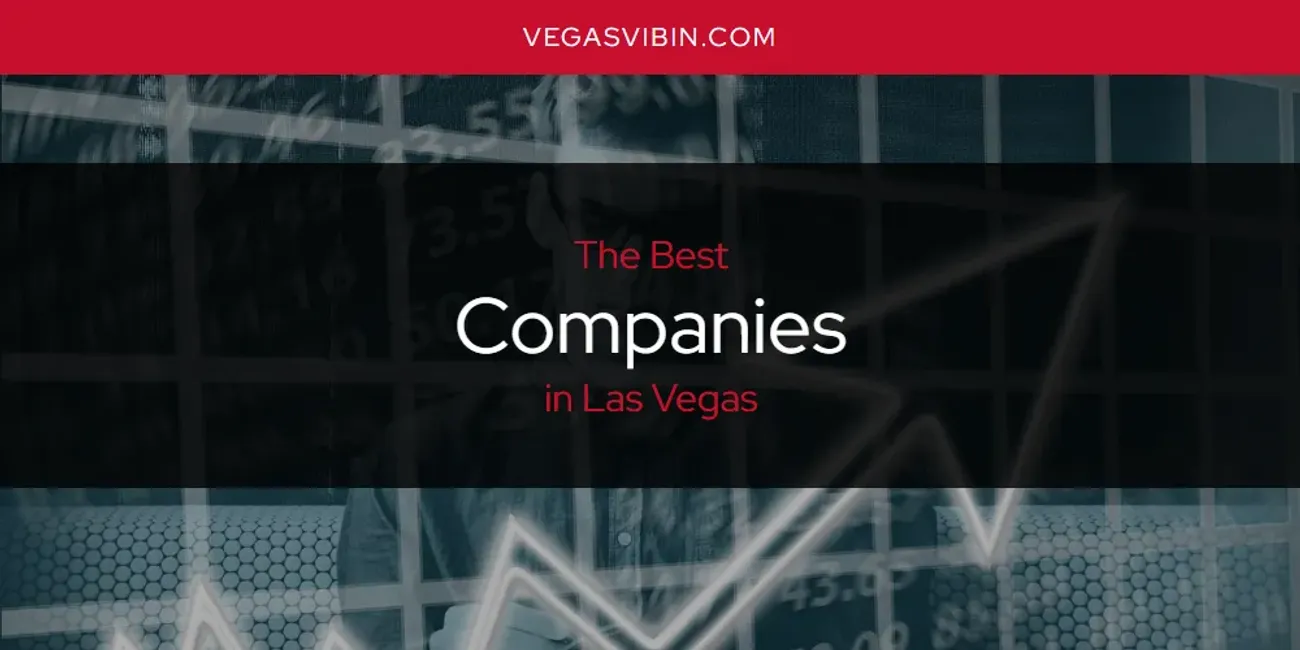 Las Vegas' Best Companies [Updated 2025]