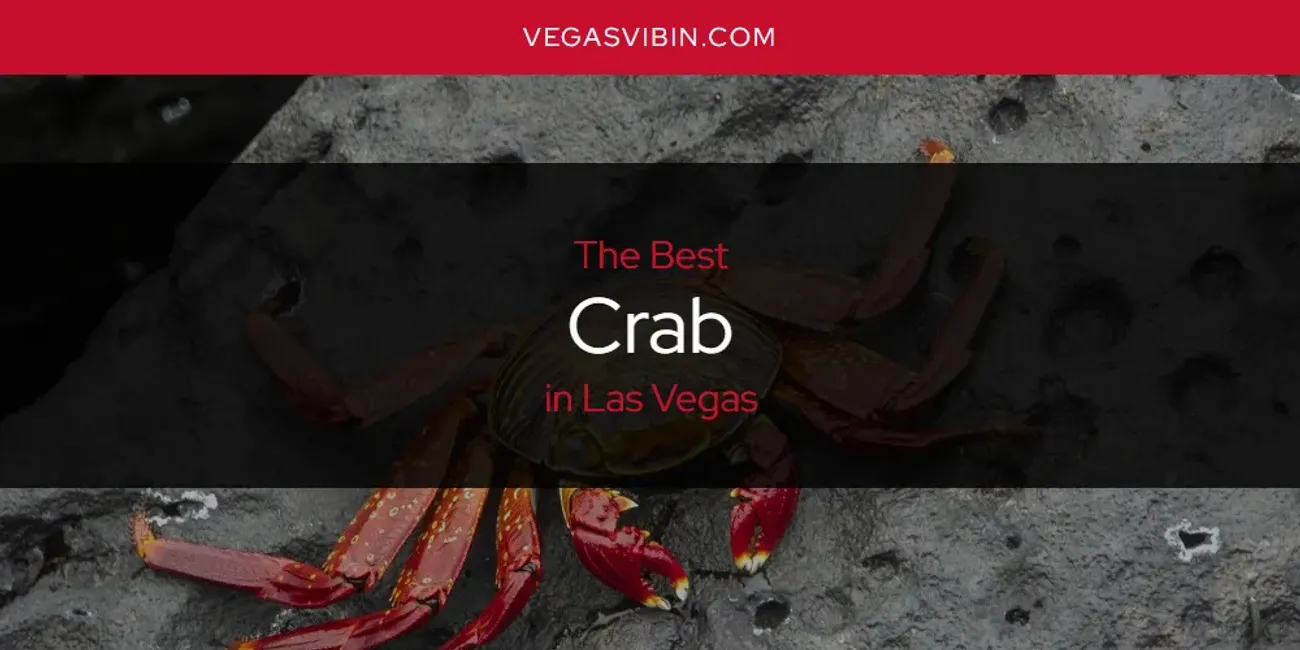 Las Vegas' Best Crab [Updated 2025]