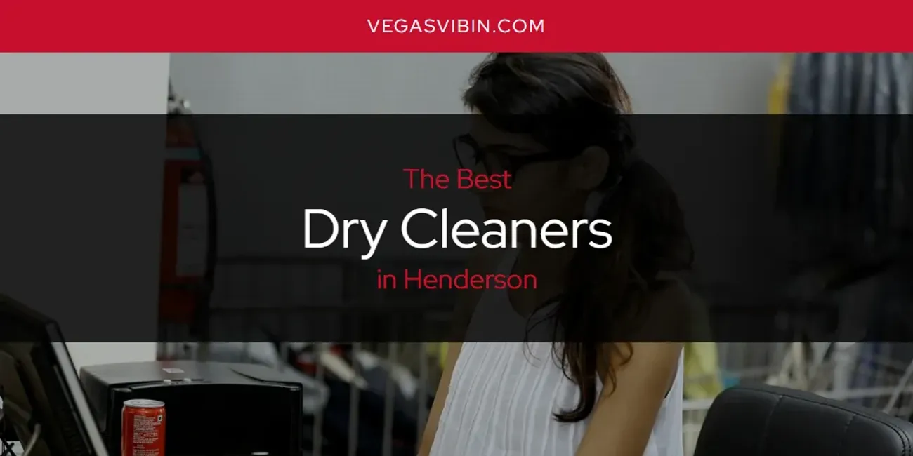 The Absolute Best Dry Cleaners in Henderson  [Updated 2025]