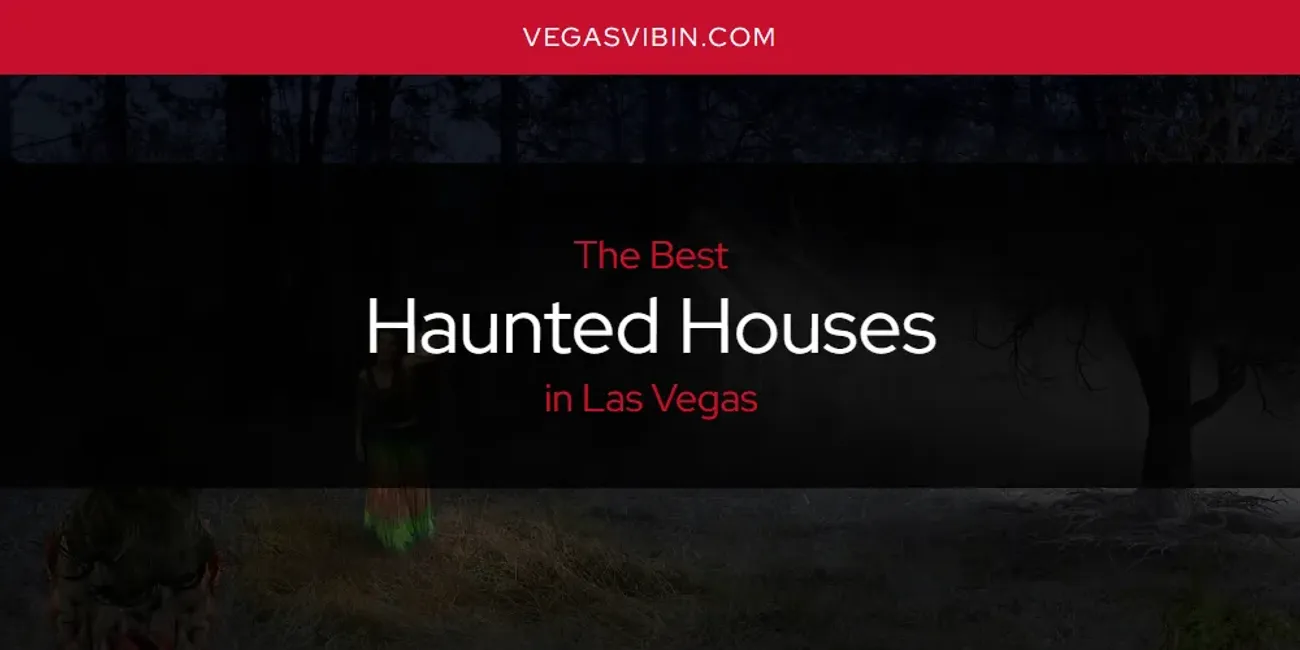 Best Haunted Houses in Las Vegas? Here's the Top 6 VegasVibin'