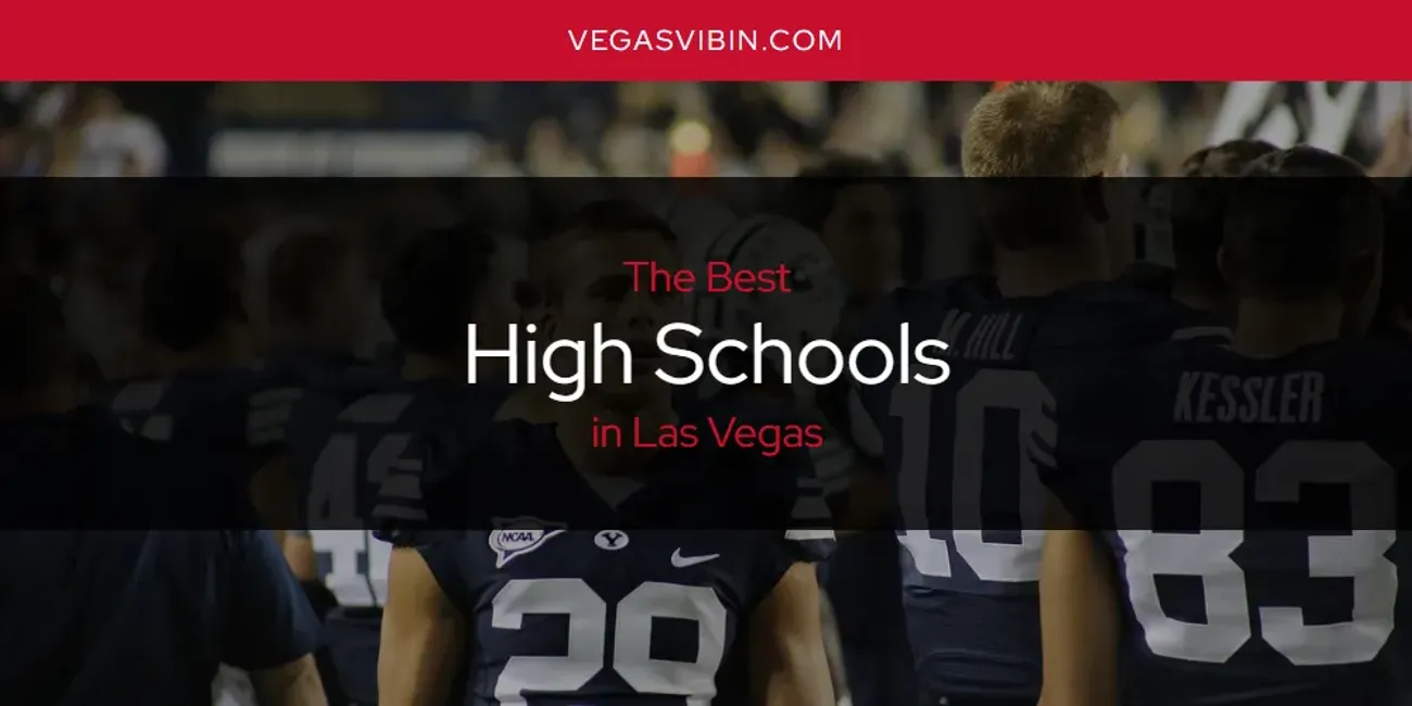 Las Vegas' Best High Schools [Updated 2025]