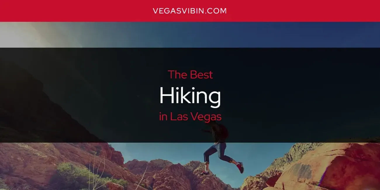 The Absolute Best Hiking in Las Vegas [Updated 2024] - VegasVibin'