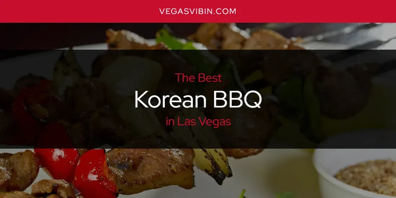 Las Vegas' Best Korean BBQ [Updated 2025]