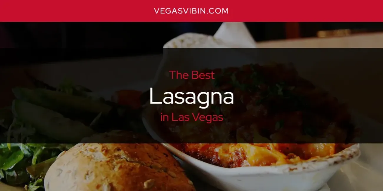 Las Vegas' Best Lasagna [Updated 2025]