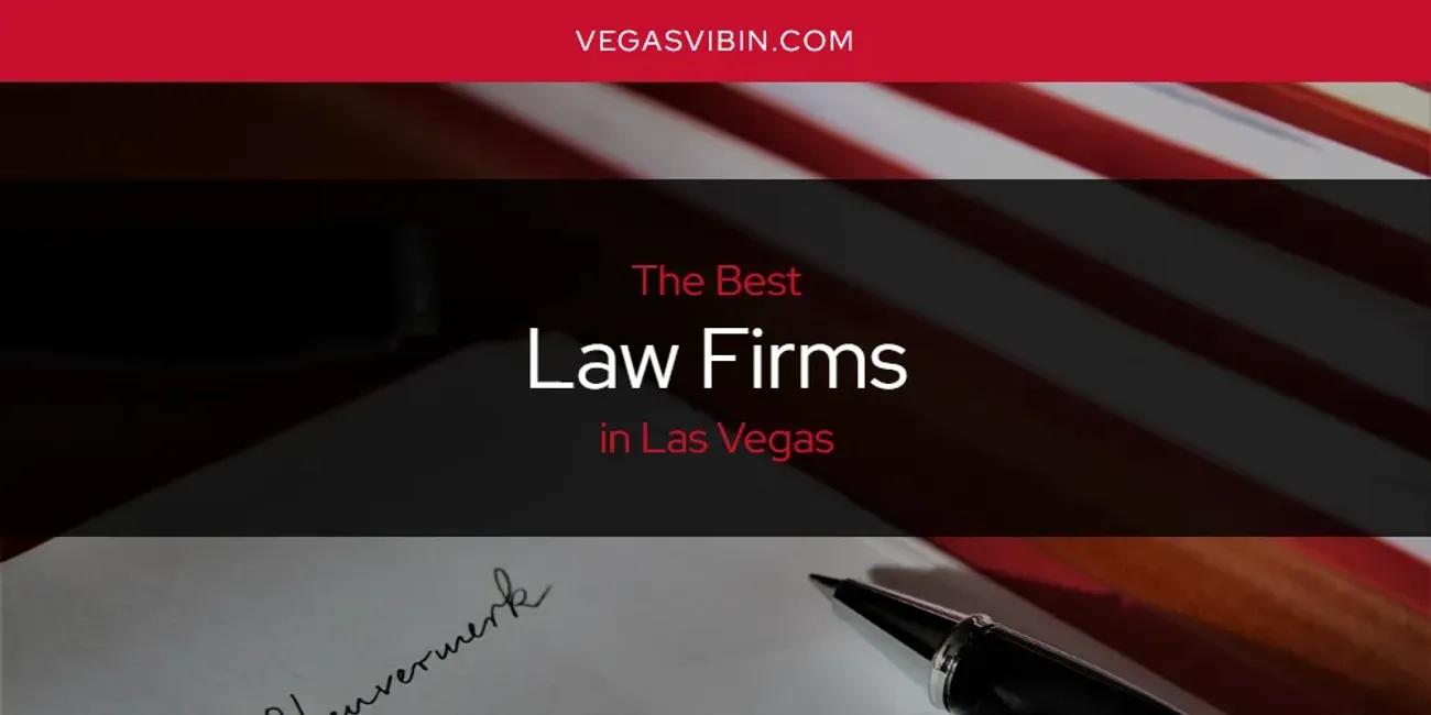 Las Vegas' Best Law Firms [Updated 2025]