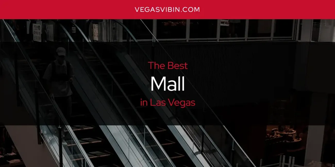 Las Vegas' Best Mall [Updated 2025]