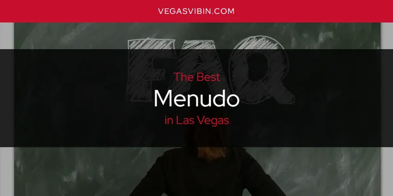 Las Vegas' Best Menudo [Updated 2025]