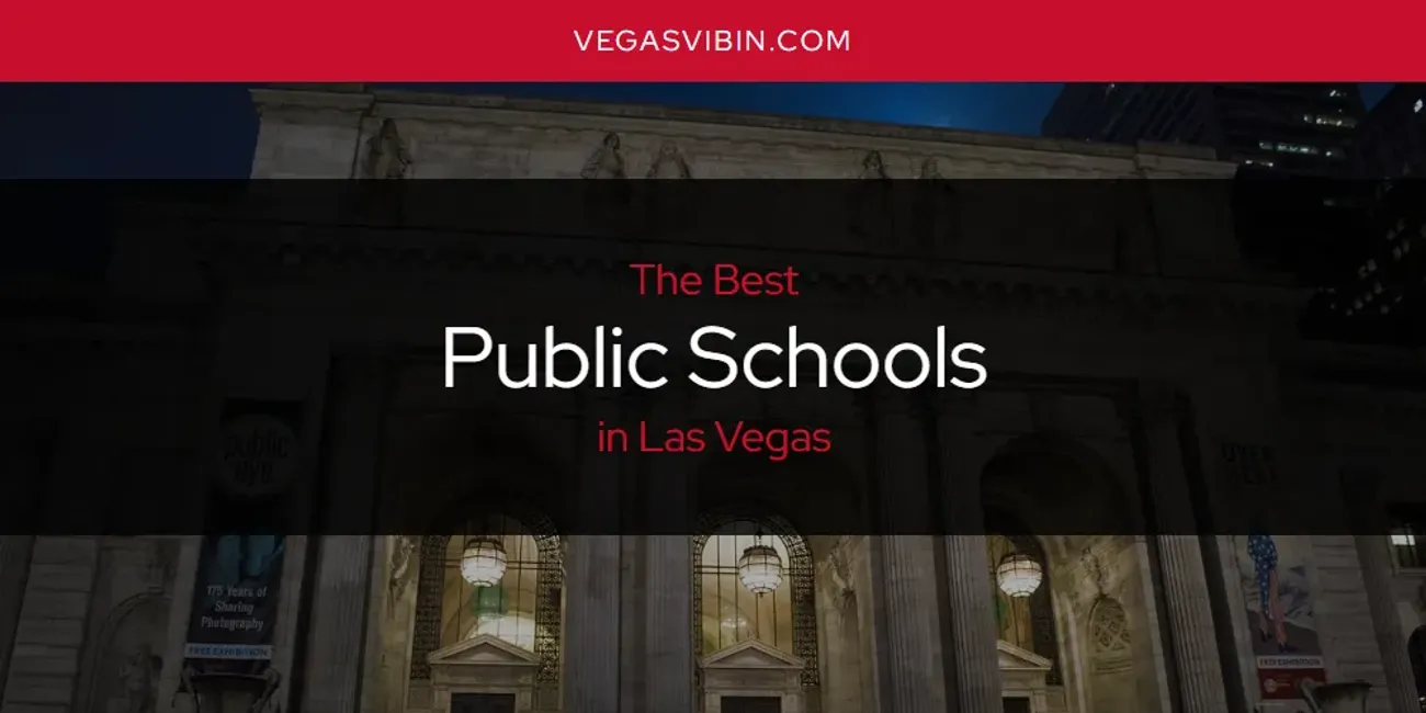 Las Vegas' Best Public Schools [Updated 2025]