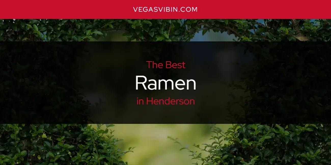 The Absolute Best Ramen in Henderson  [Updated 2025]