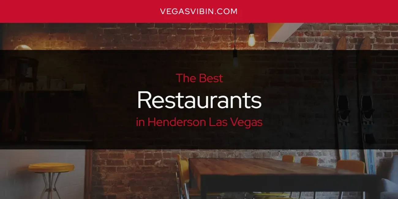 The Absolute Best Restaurants in Henderson Las Vegas [Updated 2024]