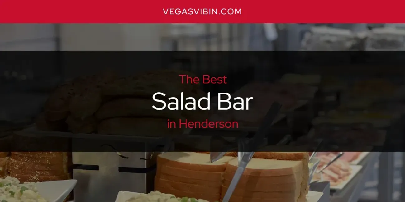 The Absolute Best Salad Bar in Henderson  [Updated 2025]