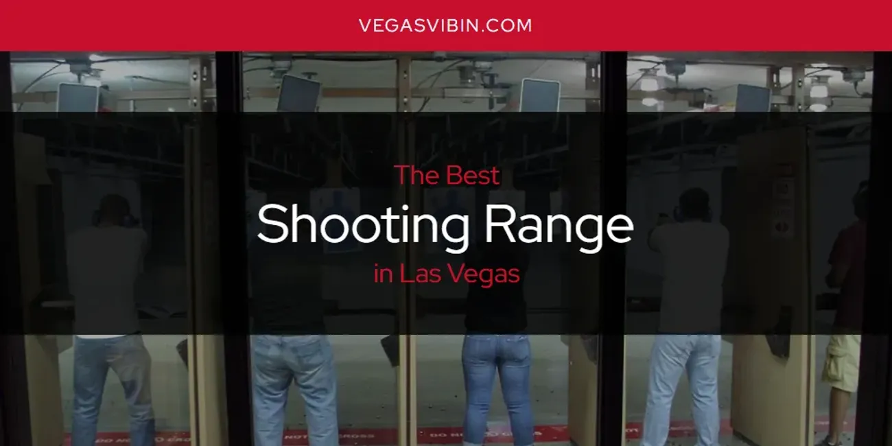 Las Vegas' Best Shooting Range [Updated 2025]