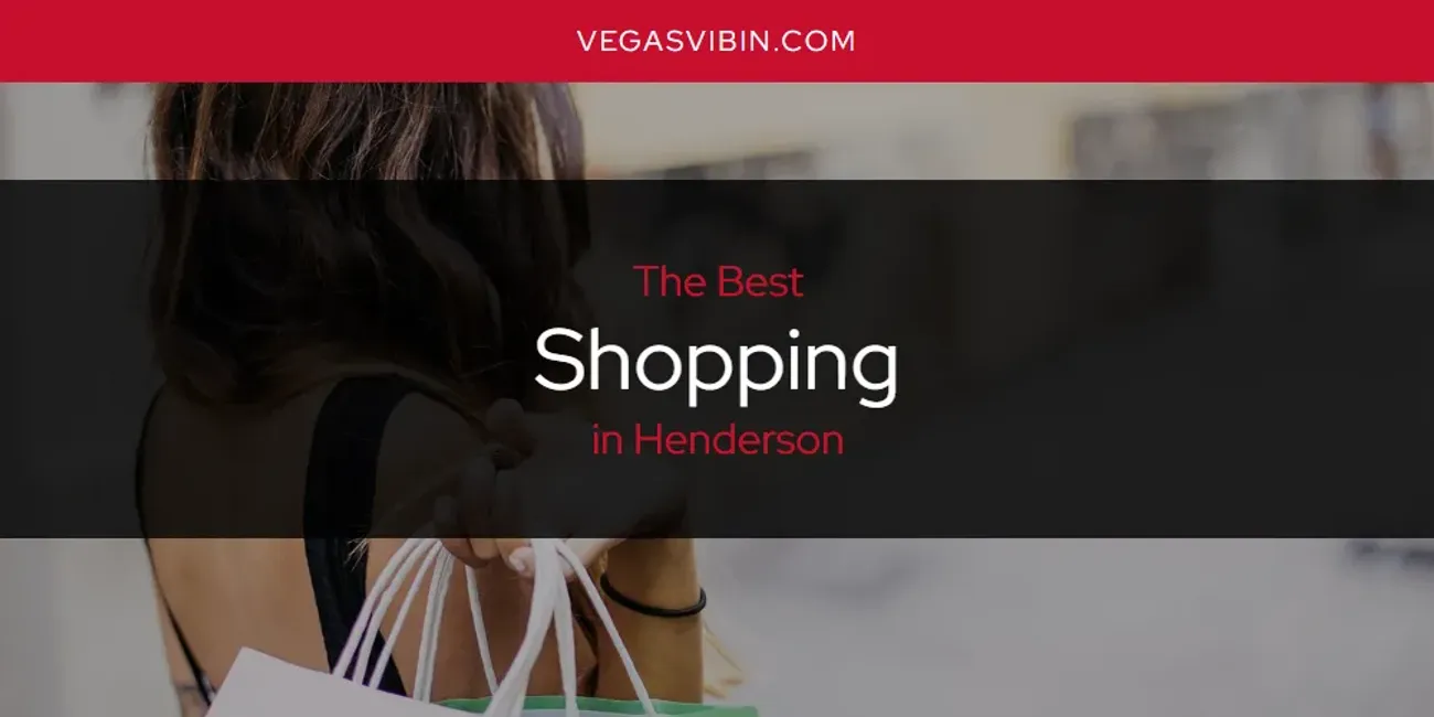 The Absolute Best Shopping in Henderson  [Updated 2025]