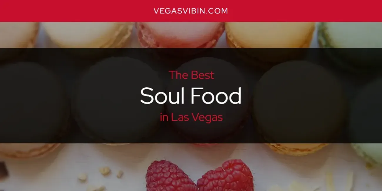 Las Vegas Best Soul Food Updated 2024   Soul Food Las Vegas.webp