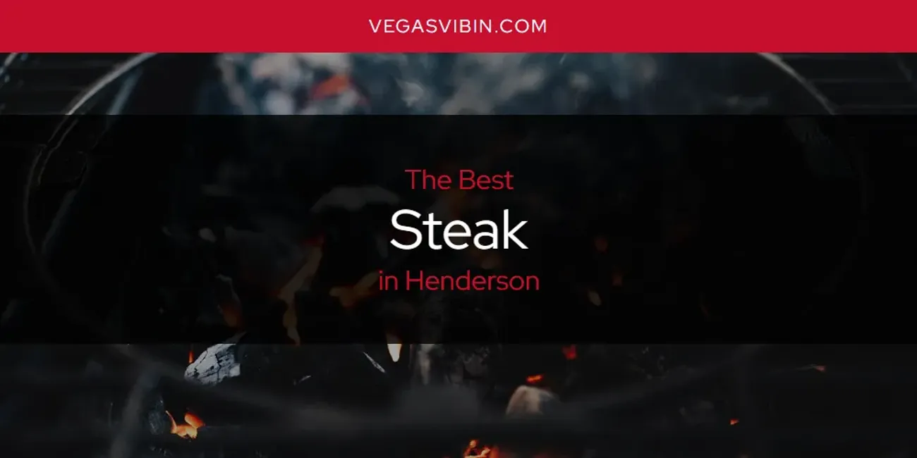 The Absolute Best Steak in Henderson  [Updated 2025]