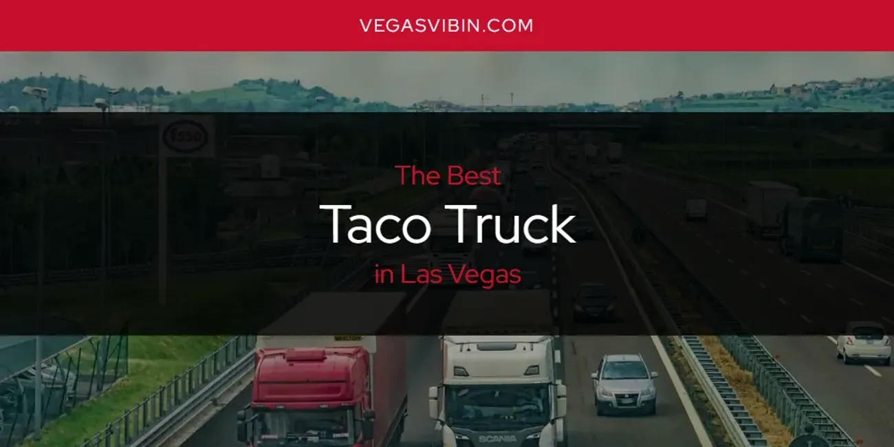 Las Vegas' Best Taco Truck [Updated 2025]