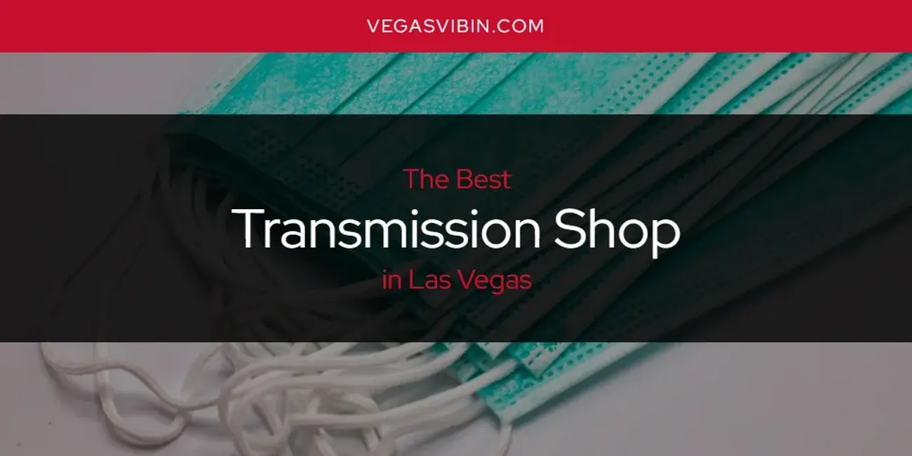 Las Vegas' Best Transmission Shop [Updated 2025]