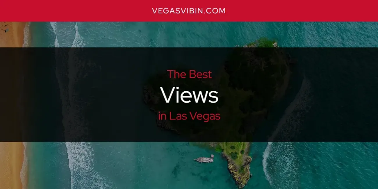 Las Vegas' Best Views [Updated 2025]