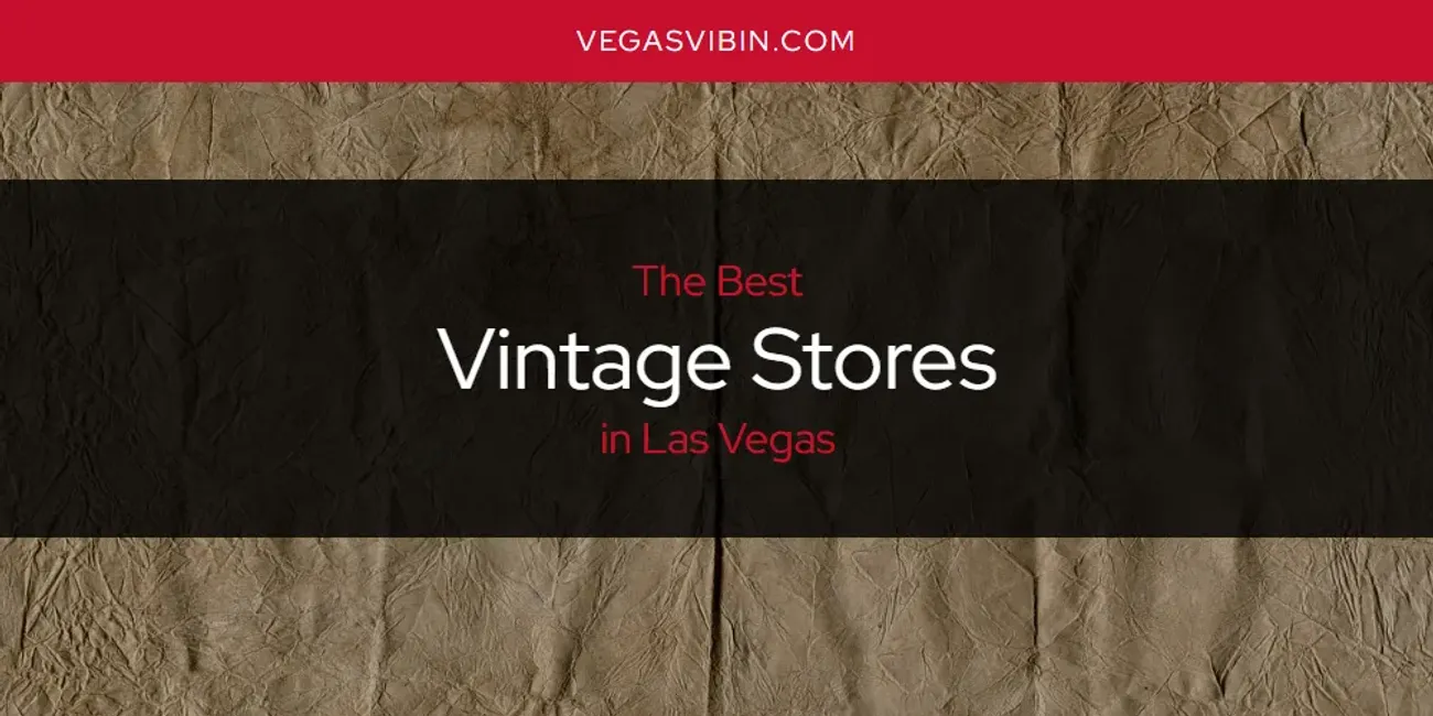 Las Vegas' Best Vintage Stores [Updated 2025]